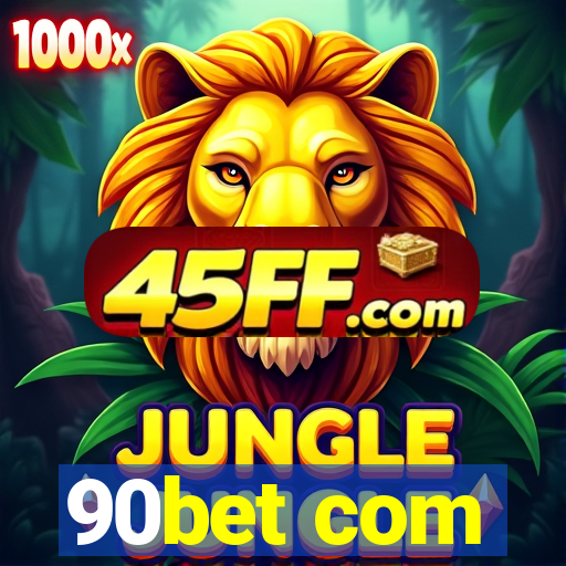 90bet com
